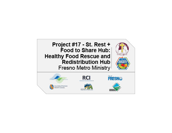 Project #17: Southwest Fresno Food Hub: Healthy Food Rescue and Redistribution Hub Update, March 2021