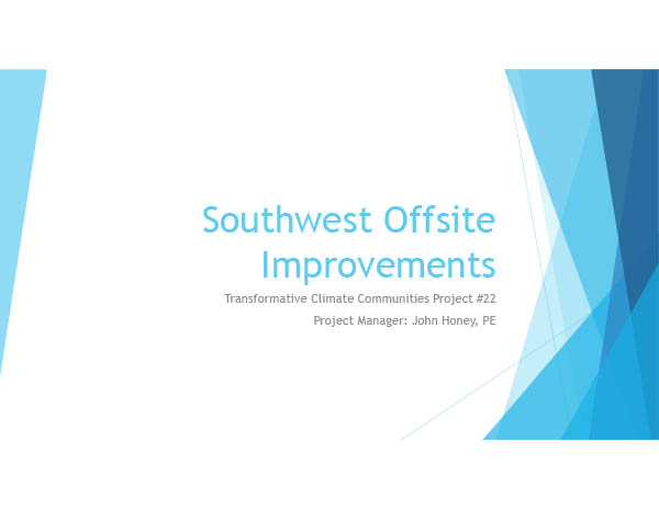 Project #22: Southwest Offsite Improvements Update, March 2021