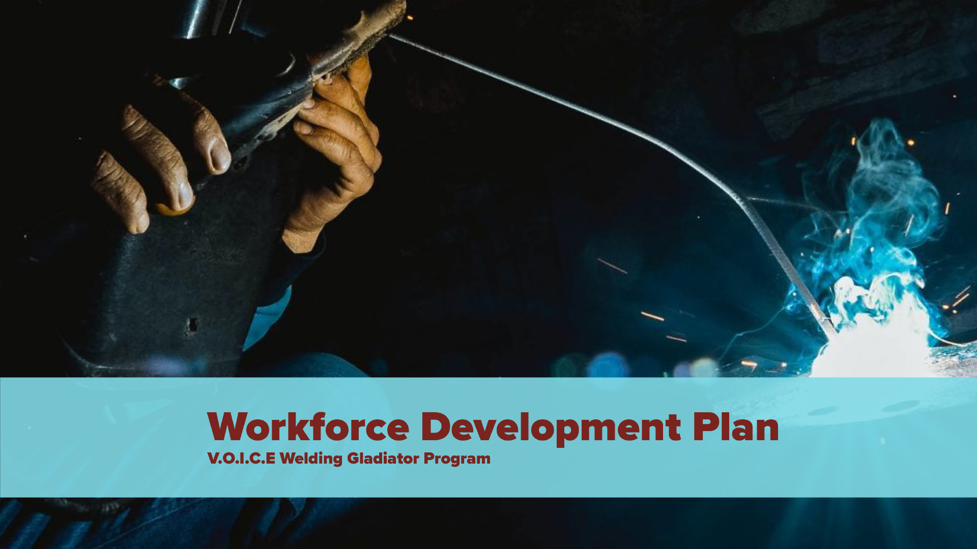 VOICE Welding Gladiator Program • Transform Fresno
